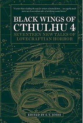 Black Wings of Cthulhu IV, edited by S.T. Joshi