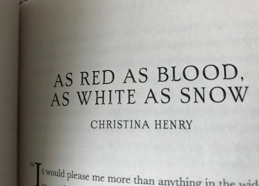 Title page: As Red as Blood, As White as Snow by Christina Henry