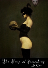 The Cusp of Something, by Jai Clare