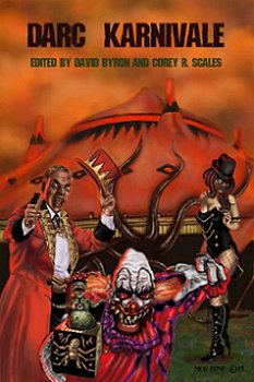 Darc Karnivale, edited by David Byron and Corey R. Scales