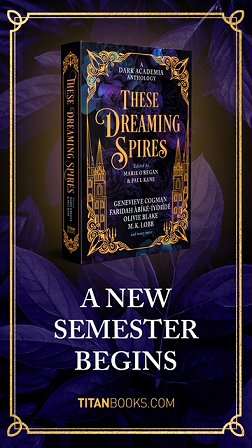 banner image showing a copy of These Dreaming Spires, edited by Marie O'Regan and Paul Kane, standing against a purple background. The image is bordered by gold scrollwork and the text reads A NEW SEMESTER BEGINS TITANBOOKS.COM