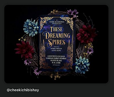 image of a copy of These Dreaming Spires, edited by Marie O'Regan and Paul Kane, against a black background and surrounded by a wreath of dark red, purple and blue flowers