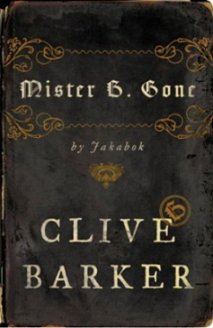 Mr B Gone, by Clive Barker