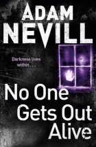 No One Gets Out Alive, Adam Nevill