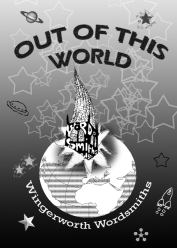Out of this World, Wingerworth Wordsmiths