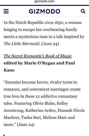 screenshot from gizmodo.com. Text reads: The Secret Romantic's Book of Magic, edited by Marie O'Regan and Paul Kane. 'Enemies become lovers, rivalry turns to romance, and convenient marriages create true love in these 12 addictive romantasy tales. Featuring Olivie Blake, Kelley Armstrong, Katherine Arden, Hannah Nicole Maehrer, Tasha Suri, Melissa Marr and more.'