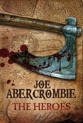 The Heroes, by Joe Abercrombie