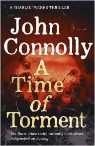 A Time of Torment, by John Connolly
