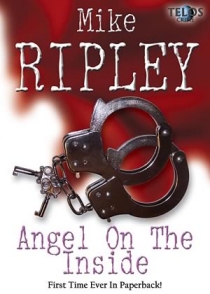 Angel on the Inside, Mike Ripley